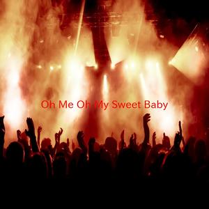 Oh Me, Oh My Sweet Baby (Tribute version originally performed by Diamond Rio)