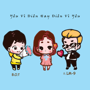 Yêu Vì Điên Hay Điên Vì Yêu (feat. LM-9) [Beat]