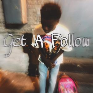 Get A Follow (feat. Krackzz)