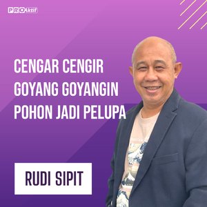 Cengar Cengir Goyang Goyangin Pohon Jadi Lupa