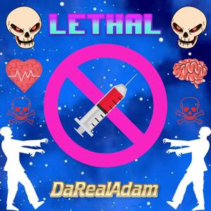 LETHAL