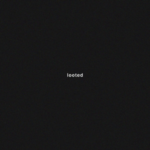 Looted