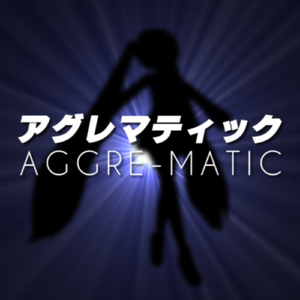 アグレマティック (feat. 初音ミク)
