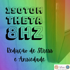 Isotom Theta 8Hz: Redução de Stress e Ansiedade