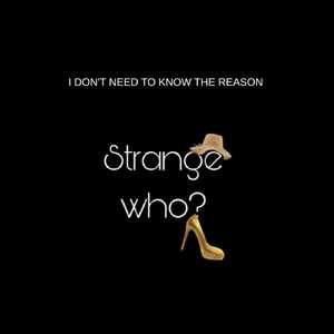 I DON´T NEED TO KNOW THE REASON