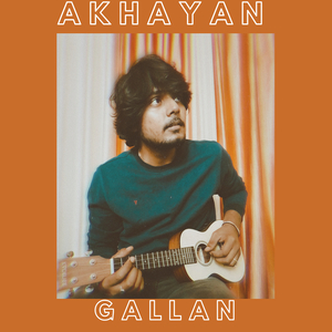 Akhayan Gallan