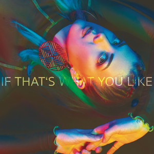 If That's What You Like