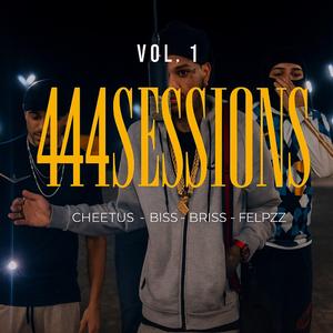 444SESSION, Vol. 1 (feat. cheetusTheKiDD, Biss,og, Briss & Felpzz)