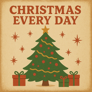 Christmas Every Day