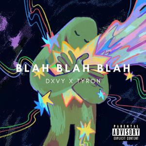 Blah Blah Blah (feat. TYRON)