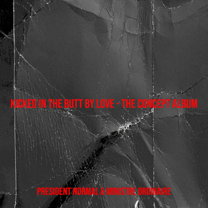 Hey You Little Bastards, Guess What ? My Butt Was Kicked by Love.