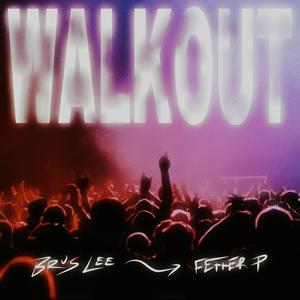 WALKOUT (feat. Fetter P)