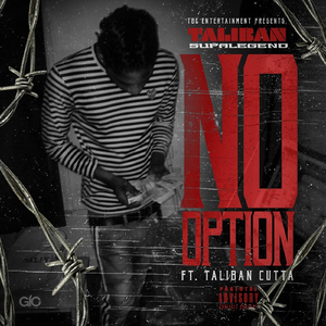 No Option (feat. Taliban Cutta)