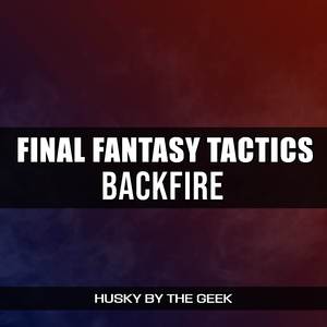 Backfire (From "Final Fantasy Tactics") (Metal Version)