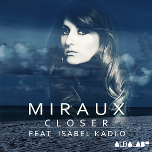 Closer (Feat. Isabel Kadlo)