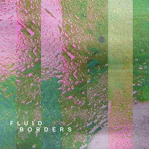 Fluid Borders (Live)