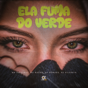 Ela Fuma do Verde