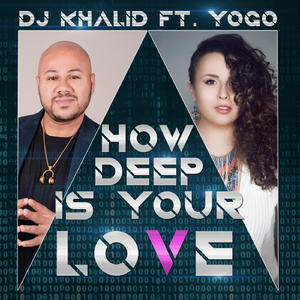 How Deep Is Your Love (feat. Yogo)
