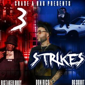3 Strikes (feat. Risktaker D-Boy & BG Skoot)