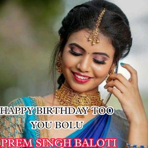 Happy Birthday To You Bolu (Lovekush Dungri) (feat. Singer Lovekush Dungri & Prem Singh Baloti)