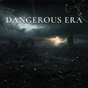 Dangerous Era