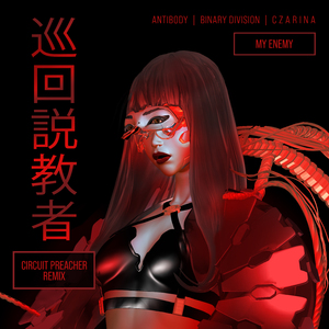 My Enemy (Circuit Preacher Remix)