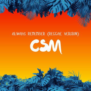 Always Remember (Reggae Version)