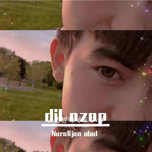 dil azap（翻自 Nuralijan obul）