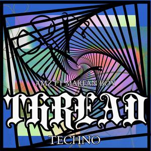 THREAD (feat. Marfan Boy)
