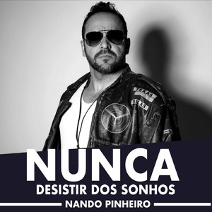 Nunca Desistir dos Sonhos