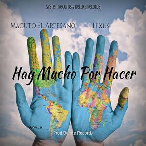 Hay Mucho Por Hacer (feat. Texus)