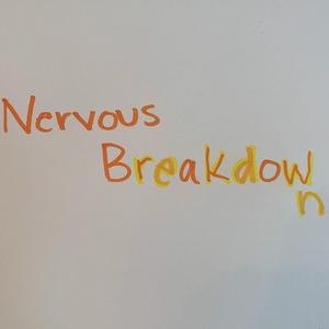 Nervous Breakdown