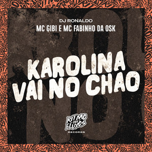 Karolina Vai No Chão
