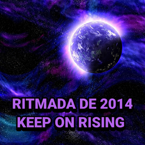 RITMADA DE 2014 - KEEP ON RISING