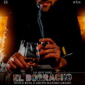 Lo Que Dijo El Borracho