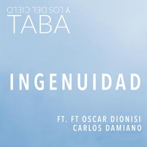 Ingenuidad (feat. Oscar Dionisi & Carlos Damiano)