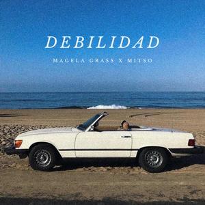 DEBILIDAD (feat. Magela Grass)