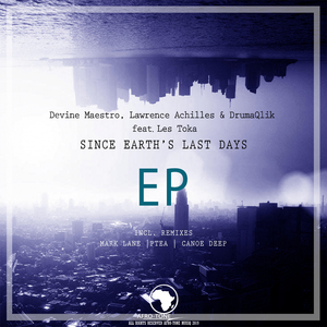Since Earth's Last Days (feat. Les Toka) (Mark Lane Remix)