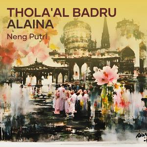 Thola'al Badru Alaina