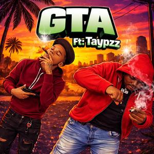 GTA (feat. Taypzz)