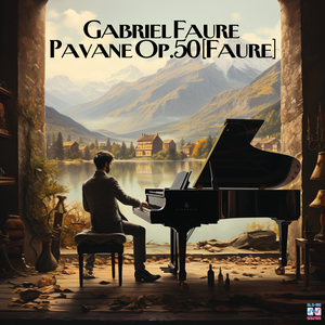 Pavane Op.50 (Faure (Sped Up + Reverb))