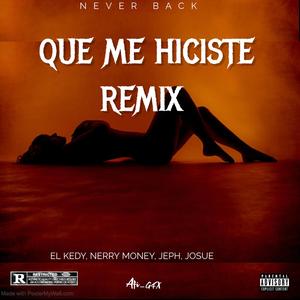 Que Me Hiciste Rmx