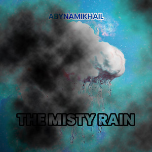 The Misty Rain