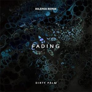 Fading(Hilefex Remix)