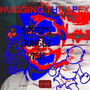 Hugging the Apex, Pt. 2 (SPOTZ Remix)