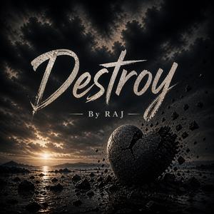 Destroy
