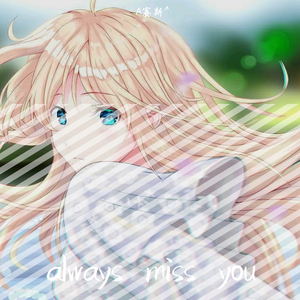 always miss you