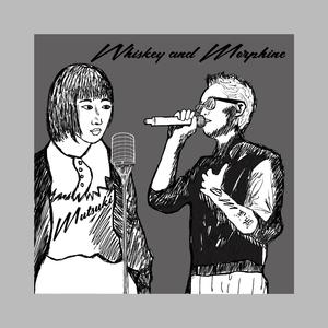 Whiskey and Morphine