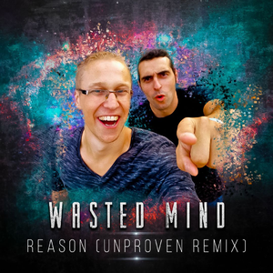Reason (Unproven Remix)