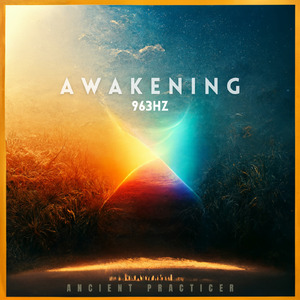 Awakening 963Hz